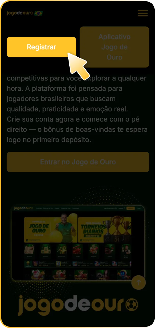 Clique no botão para iniciar seu registro no site Jogo de Ouro.